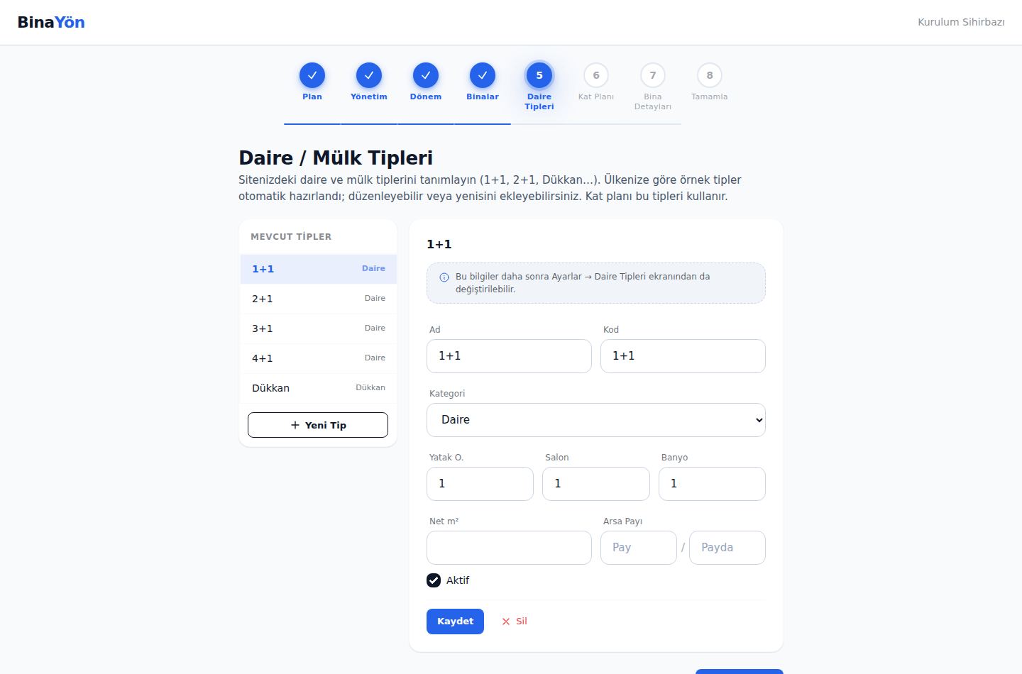 Daire/Mülk Tipleri adımı — solda tip listesi (1+1, 2+1, 3+1, 4+1, Dükkan), sağda seçilen tipin detay alanları; yeni tip eklenebilir, düzenlenebilir, silinebilir